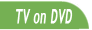 TV on DVD